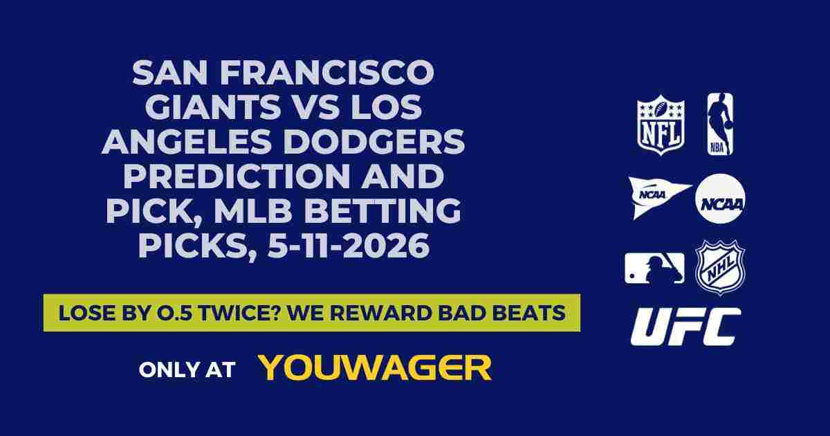 San Francisco Giants vs Los Angeles Dodgers Prediction and Pick, MLB Betting Picks, 5-11-2026