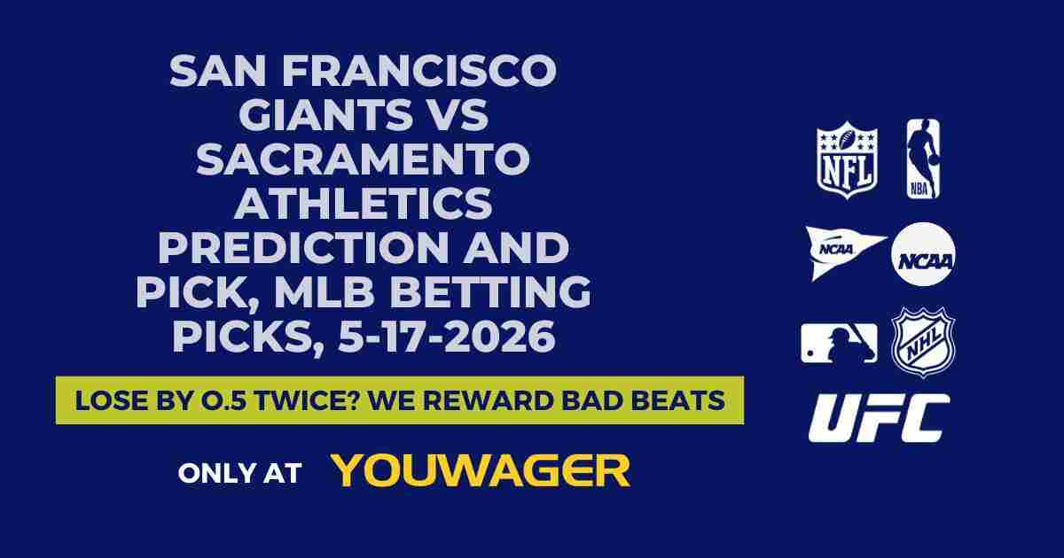 San Francisco Giants vs Sacramento Athletics Prediction and Pick, MLB Betting Picks, 5-17-2026