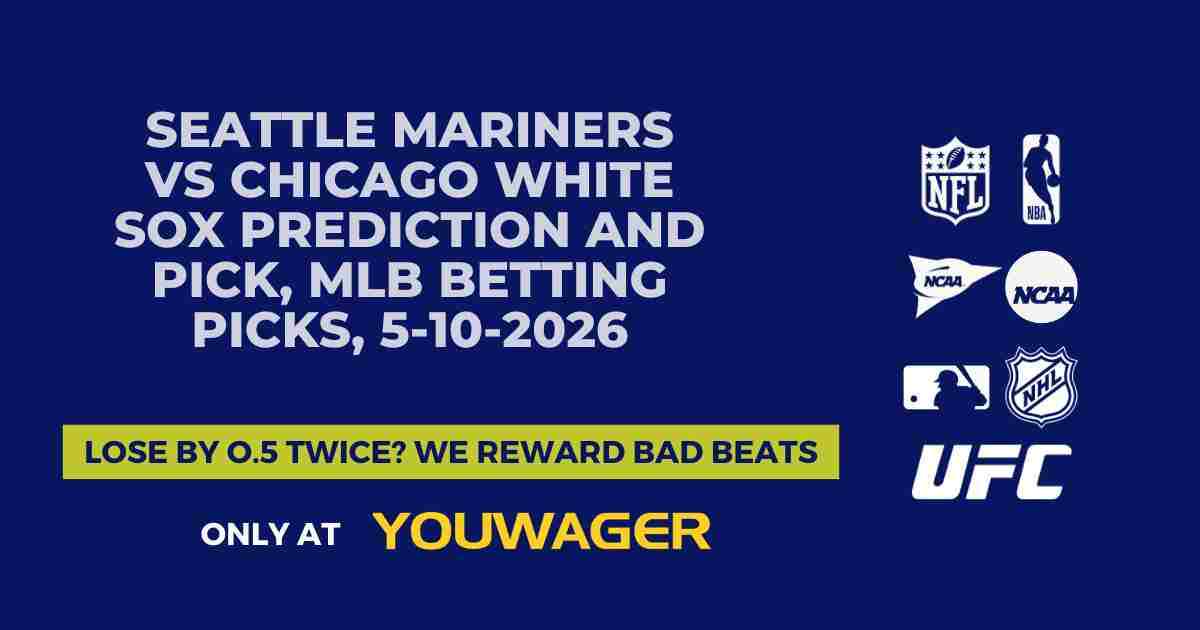 Seattle Mariners vs Chicago White Sox Prediction and Pick, MLB Betting Picks, 5-10-2026