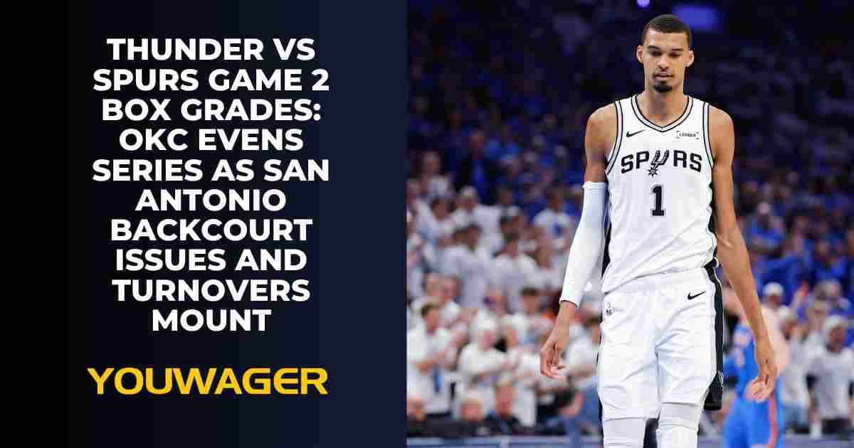Thunder vs Spurs Game 2 Box Grades: OKC Evens Series as San Antonio Backcourt Issues and Turnovers Mount