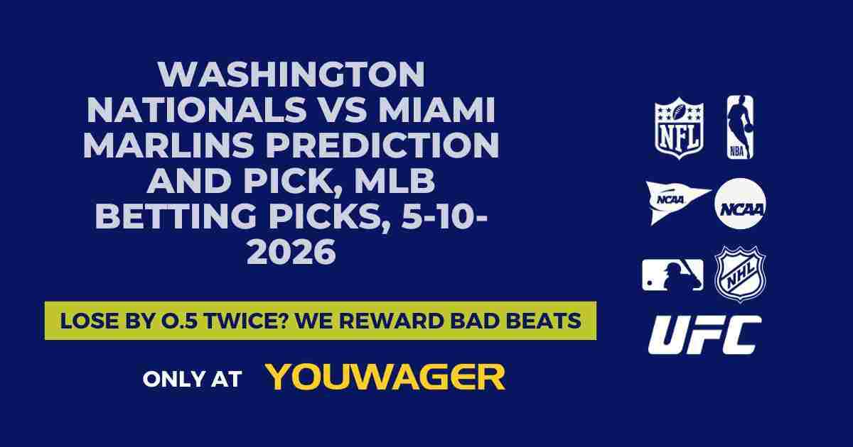 Washington Nationals vs Miami Marlins Prediction and Pick, MLB Betting Picks, 5-10-2026