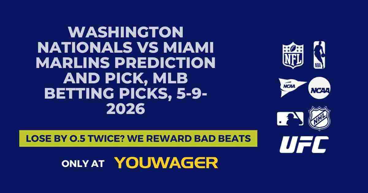 Washington Nationals vs Miami Marlins Prediction and Pick, MLB Betting Picks, 5-9-2026