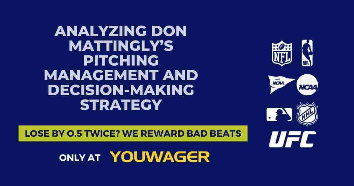 Analyzing Don Mattingly’s Pitching Management and Decision-Making Strategy