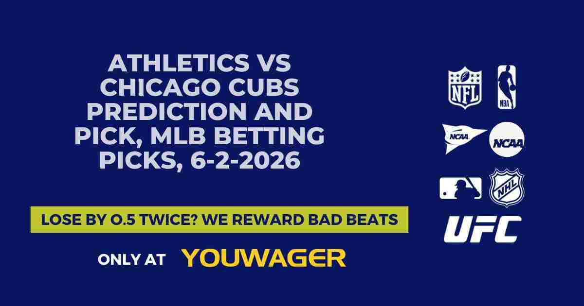Athletics vs Chicago Cubs Prediction and Pick, MLB Betting Picks, 6-2-2026
