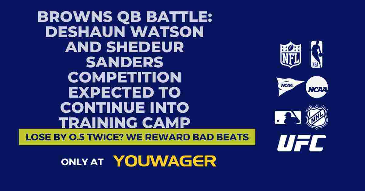 Browns QB Battle Deshaun Watson and Shedeur Sanders Competition Expected to Continue Into Training Camp
