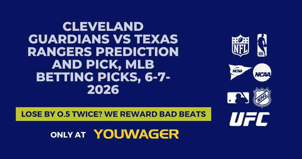 Cleveland Guardians vs Texas Rangers Prediction and Pick, MLB Betting Picks, 6-7-2026