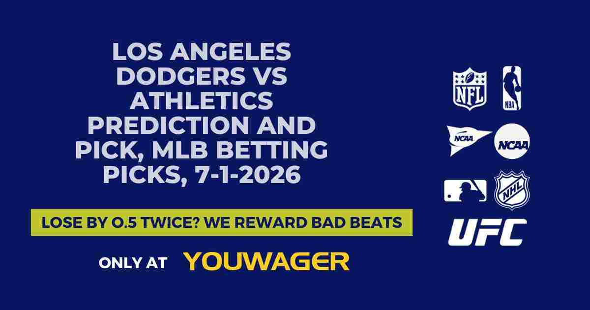 Los Angeles Dodgers vs Athletics Prediction and Pick, MLB Betting Picks, 7-1-2026