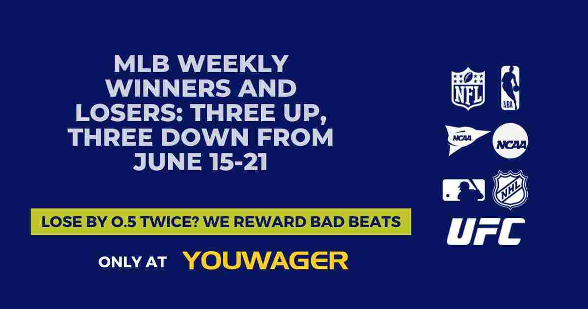 MLB Weekly Winners and Losers: Three Up, Three Down From June 15-21
