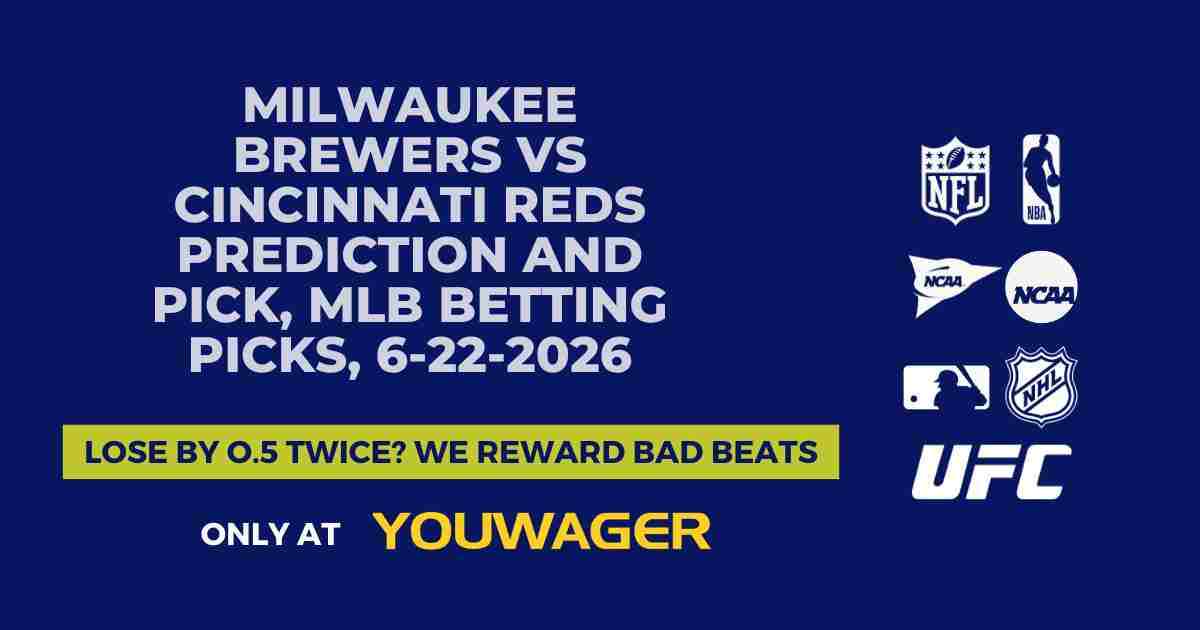 Milwaukee Brewers vs Cincinnati Reds Prediction and Pick, MLB Betting Picks, 6-22-2026