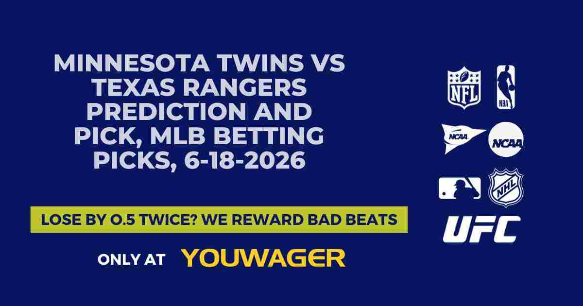Minnesota Twins vs Texas Rangers Prediction and Pick, MLB Betting Picks, 6-18-2026