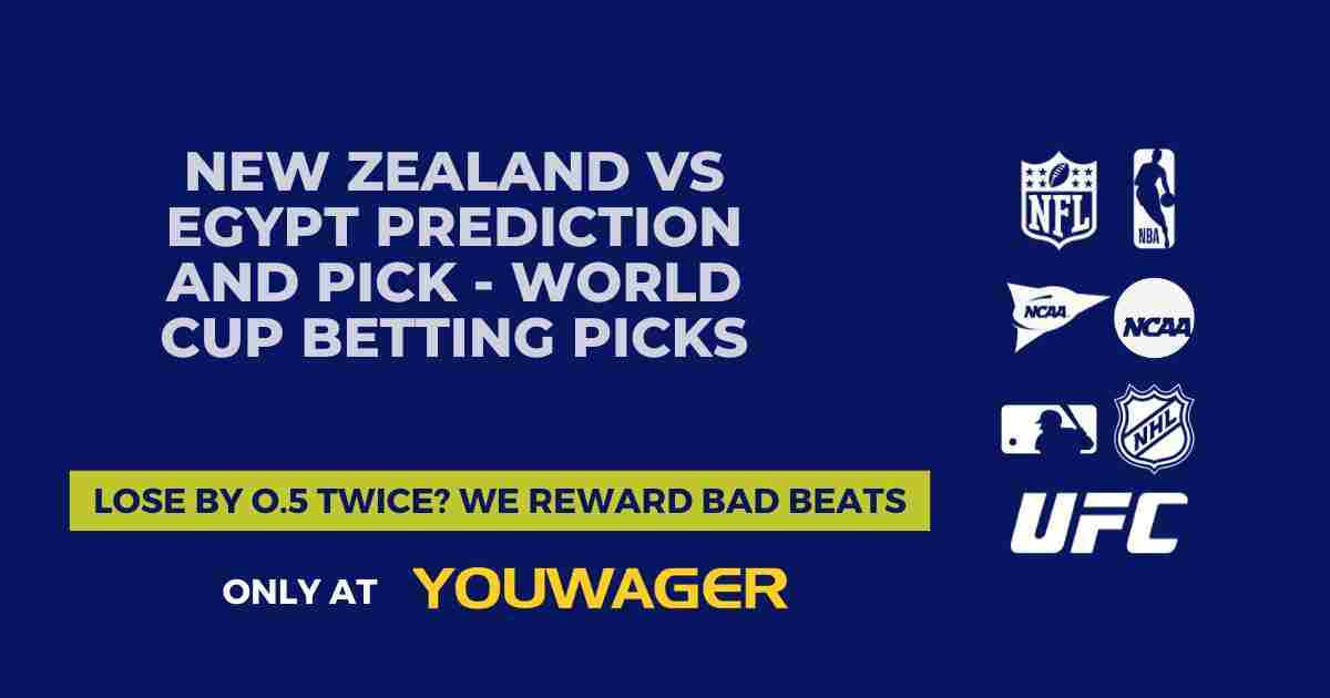 New Zealand vs Egypt Prediction and Pick - WORLD CUP Betting Picks