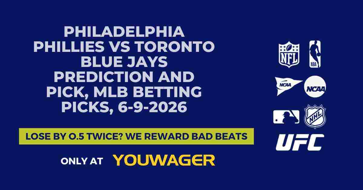 Philadelphia Phillies vs Toronto Blue Jays Prediction and Pick, MLB Betting Picks, 6-9-2026