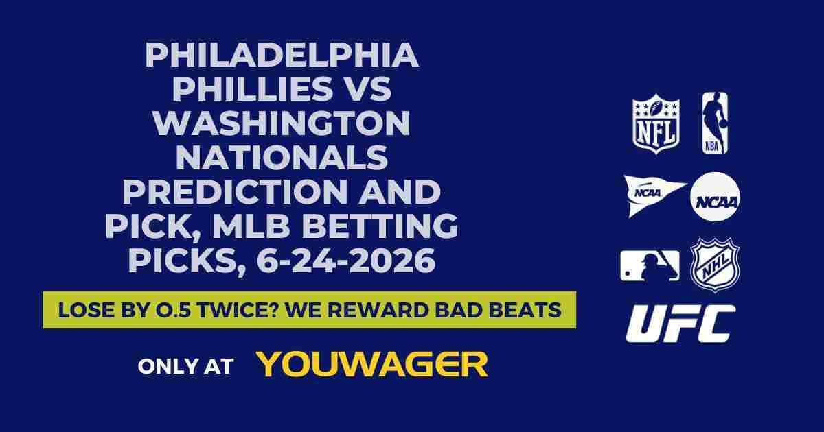 Philadelphia Phillies vs Washington Nationals Prediction and Pick, MLB Betting Picks, 6-24-2026