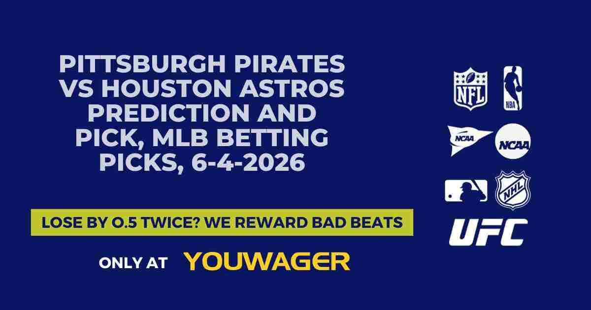 Pittsburgh Pirates vs Houston Astros Prediction and Pick, MLB Betting Picks, 6-4-2026