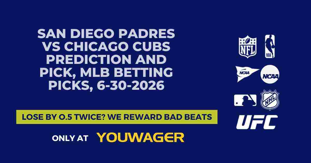 San Diego Padres vs Chicago Cubs Prediction and Pick, MLB Betting Picks, 6-30-2026
