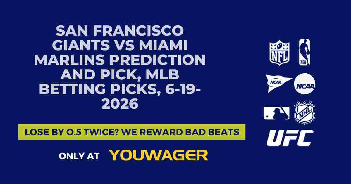 San Francisco Giants vs Miami Marlins Prediction and Pick, MLB Betting Picks, 6-19-2026