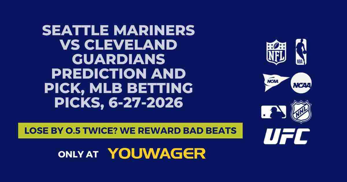 Seattle Mariners vs Cleveland Guardians Prediction and Pick, MLB Betting Picks, 6-27-2026