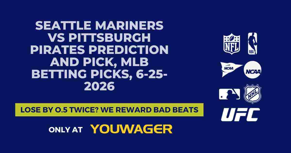 Seattle Mariners vs Pittsburgh Pirates Prediction and Pick, MLB Betting Picks, 6-25-2026