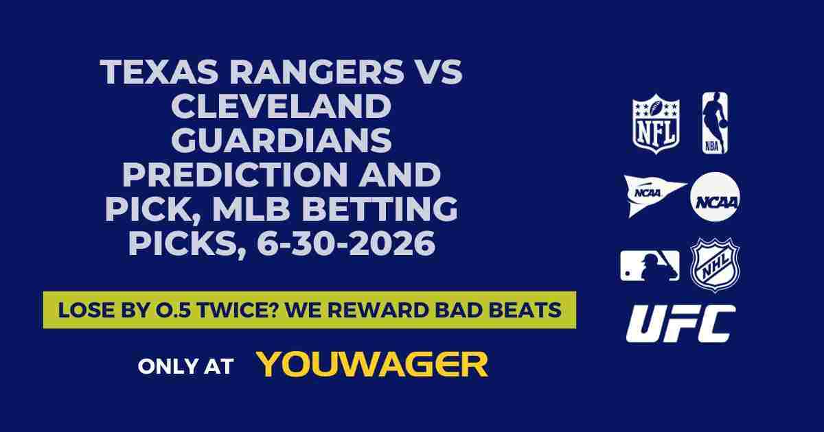 Texas Rangers vs Cleveland Guardians Prediction and Pick, MLB Betting Picks, 6-30-2026