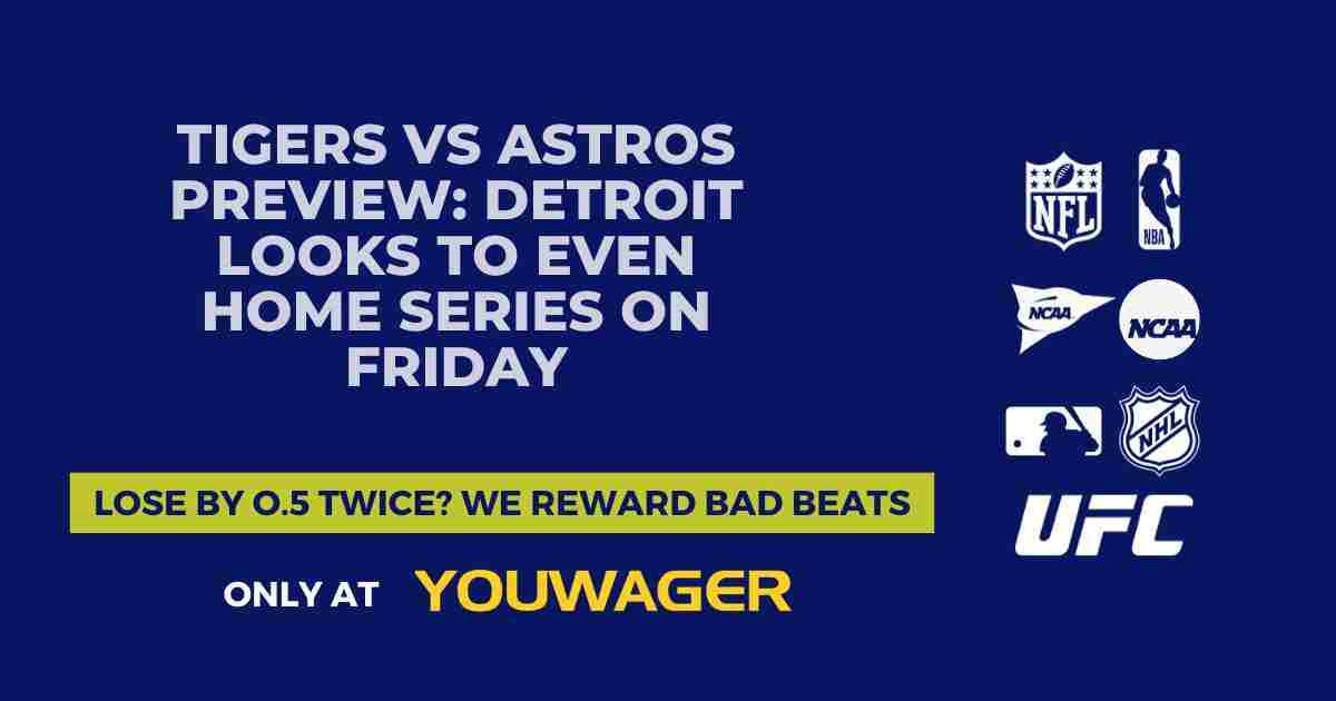 Tigers vs Astros Preview_ Detroit Looks to Even Home Series on Friday