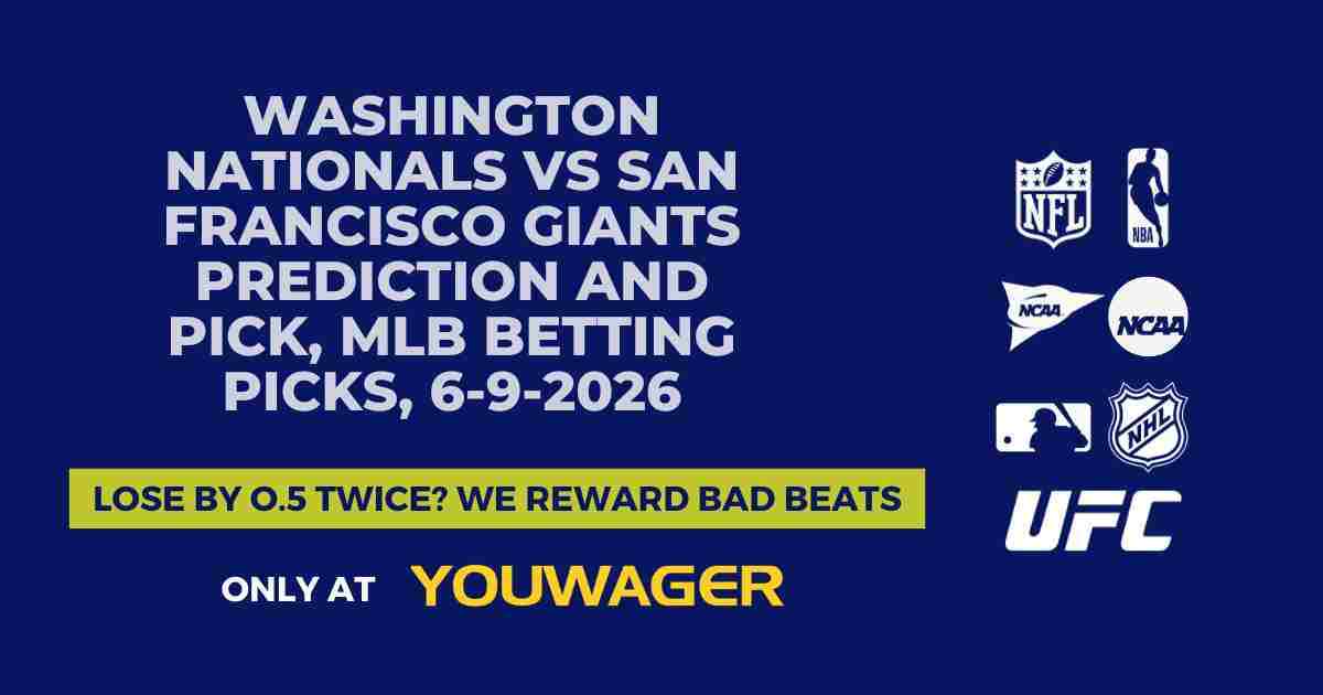 Washington Nationals vs San Francisco Giants Prediction and Pick, MLB Betting Picks, 6-9-2026