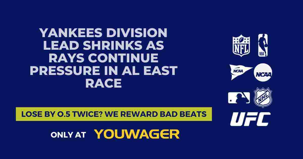 Yankees Division Lead Shrinks as Rays Continue Pressure in AL East Race