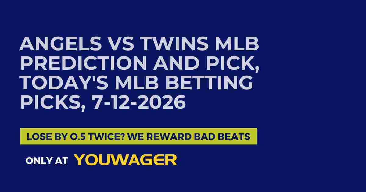 Angels vs Twins MLB Prediction and Pick, Today's MLB Betting Picks, 7-12-2026
