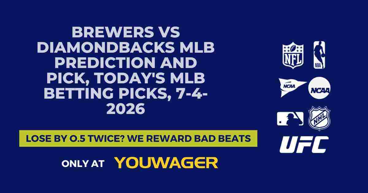 Brewers vs Diamondbacks MLB Prediction and Pick, Today's MLB Betting Picks, 7-4-2026