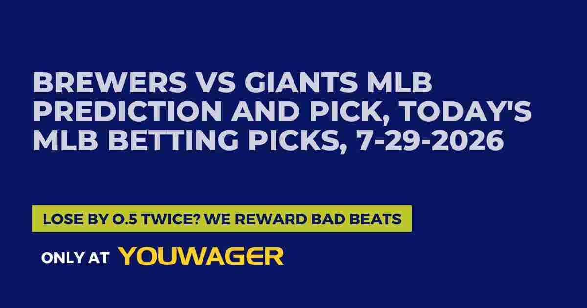 Brewers vs Giants MLB Prediction and Pick, Today's MLB Betting Picks, 7-29-2026