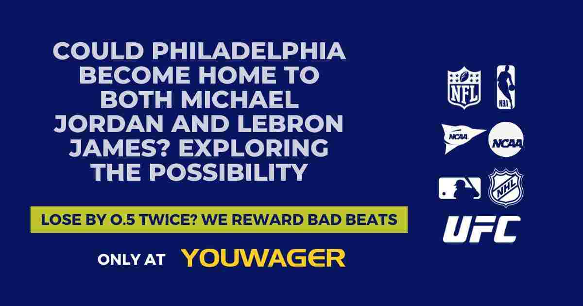 Could Philadelphia Become Home to Both Michael Jordan and LeBron James_ Exploring the Possibility