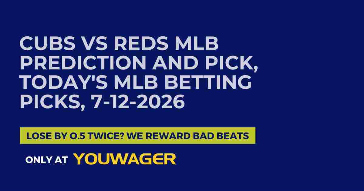 Cubs vs Reds MLB Prediction and Pick, Today's MLB Betting Picks, 7-12-2026