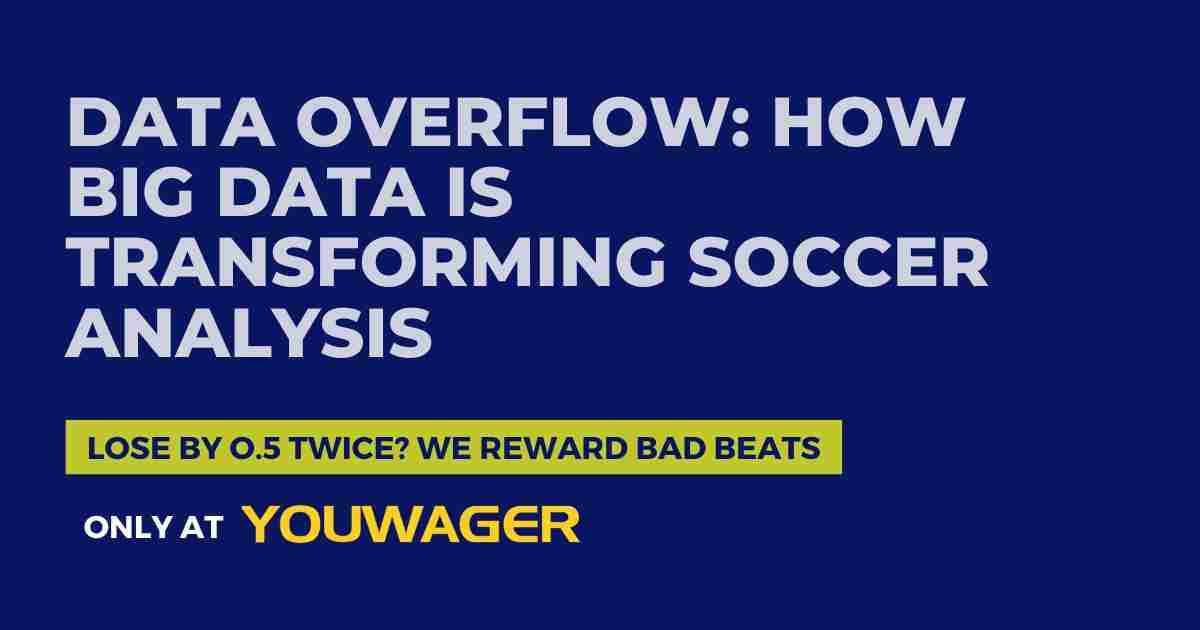 Data Overflow_ How Big Data Is Transforming Soccer Analysis