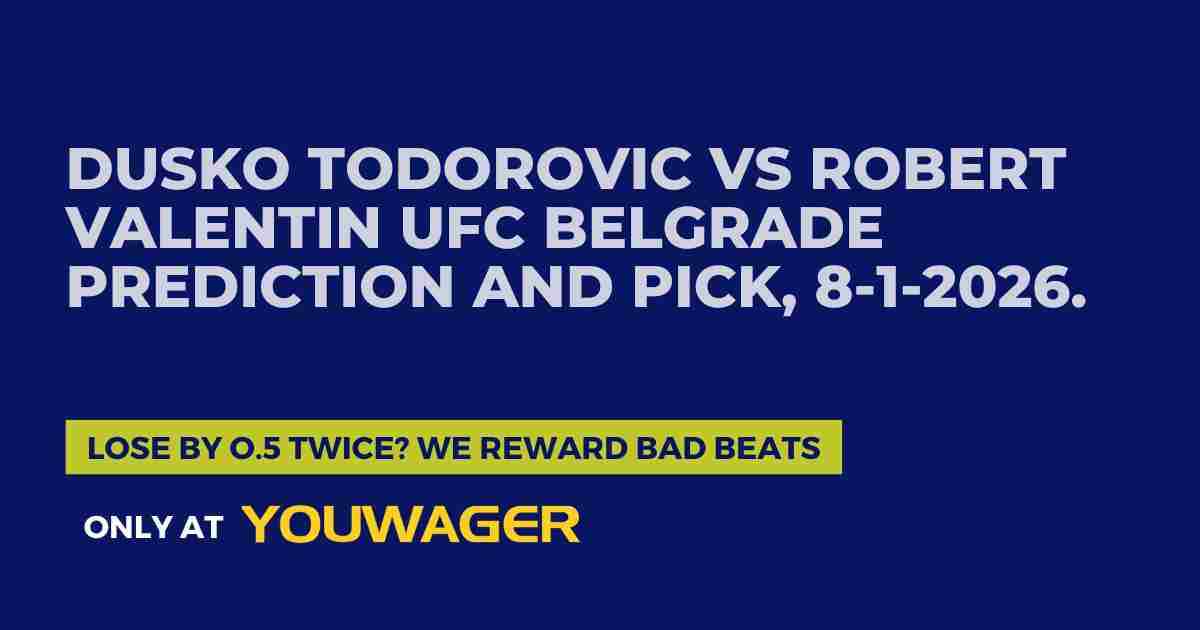 Dusko Todorovic vs Robert Valentin UFC Belgrade Prediction and Pick, 8-1-2026. Today's UFC Belgrade Betting Picks