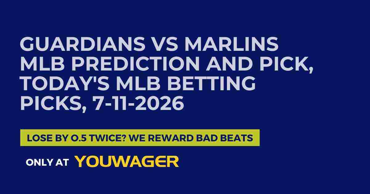 Guardians vs Marlins MLB Prediction and Pick, Today's MLB Betting Picks, 7-11-2026