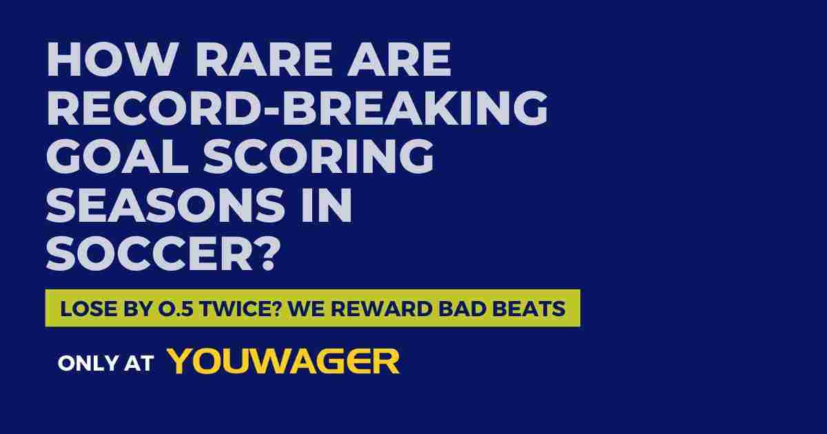How Rare Are Record-Breaking Goal Scoring Seasons in Soccer