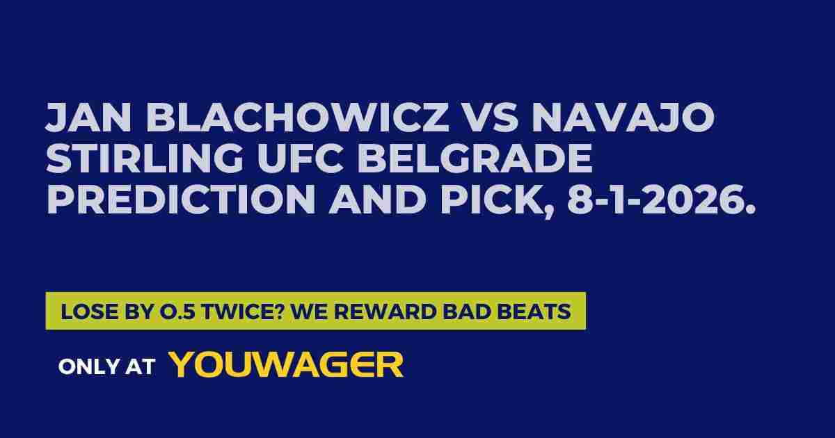Jan Blachowicz vs Navajo Stirling UFC Belgrade Prediction and Pick, 8-1-2026. Today's UFC Belgrade Betting Picks