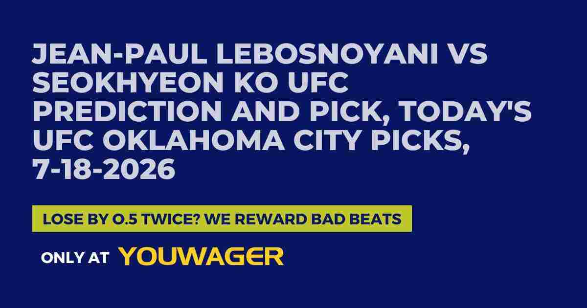 Jean-Paul Lebosnoyani vs Seokhyeon Ko UFC Prediction and Pick, Today's UFC Oklahoma City Picks, 7-18-2026