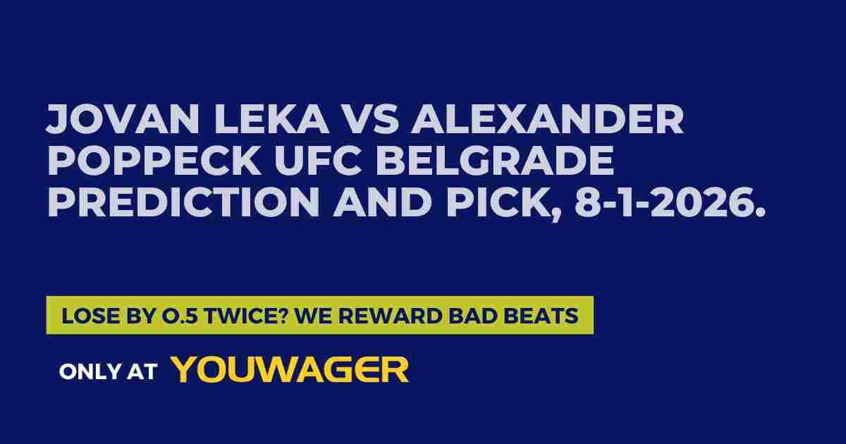 Jovan Leka vs Alexander Poppeck UFC Belgrade Prediction and Pick, 8-1-2026. Today's UFC Belgrade Betting Picks