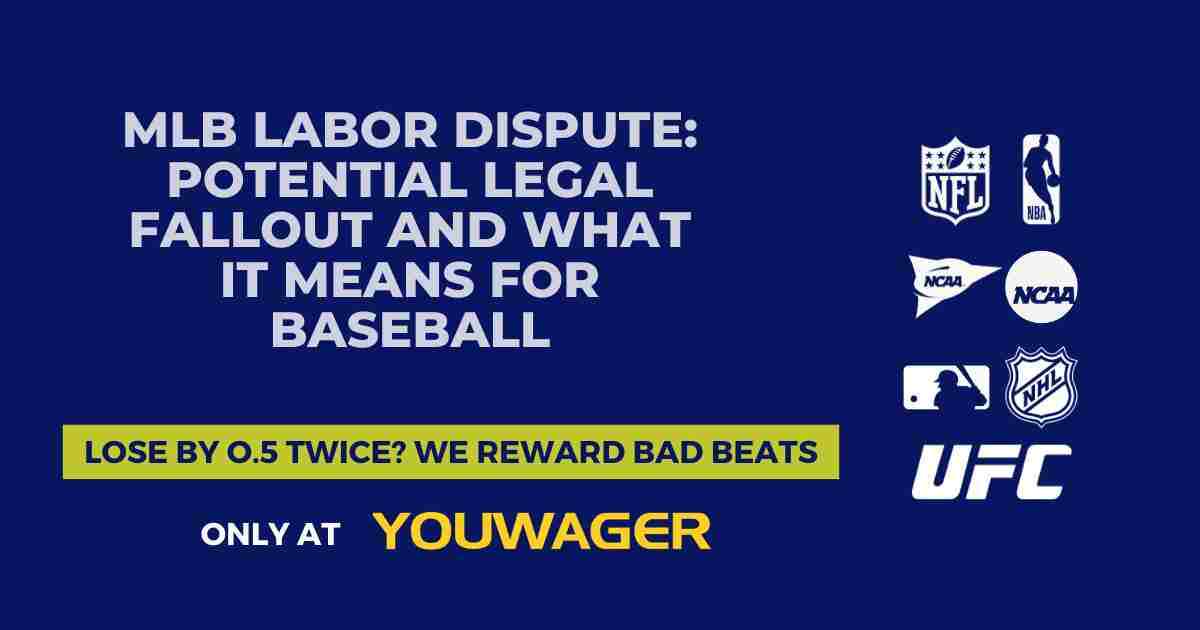 MLB Labor Dispute: Potential Legal Fallout and What It Means for Baseball