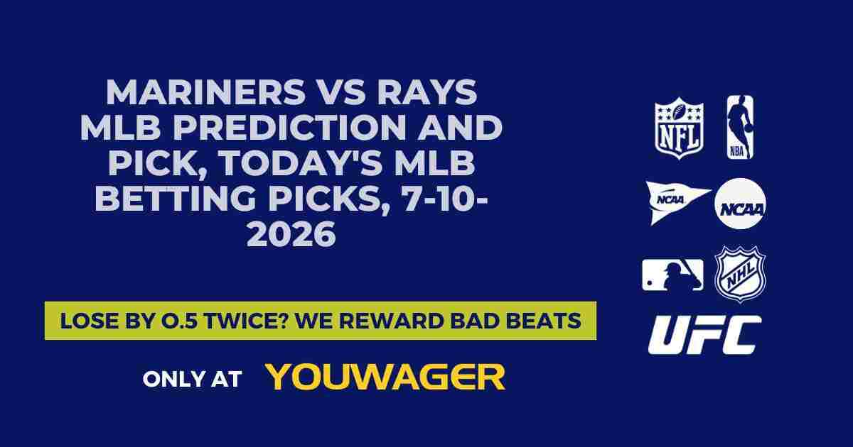 Mariners vs Rays MLB Prediction and Pick, Today's MLB Betting Picks, 7-10-2026
