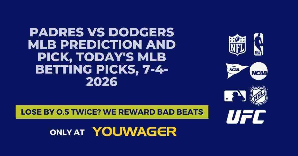 Padres vs Dodgers MLB Prediction and Pick, Today's MLB Betting Picks, 7-4-2026