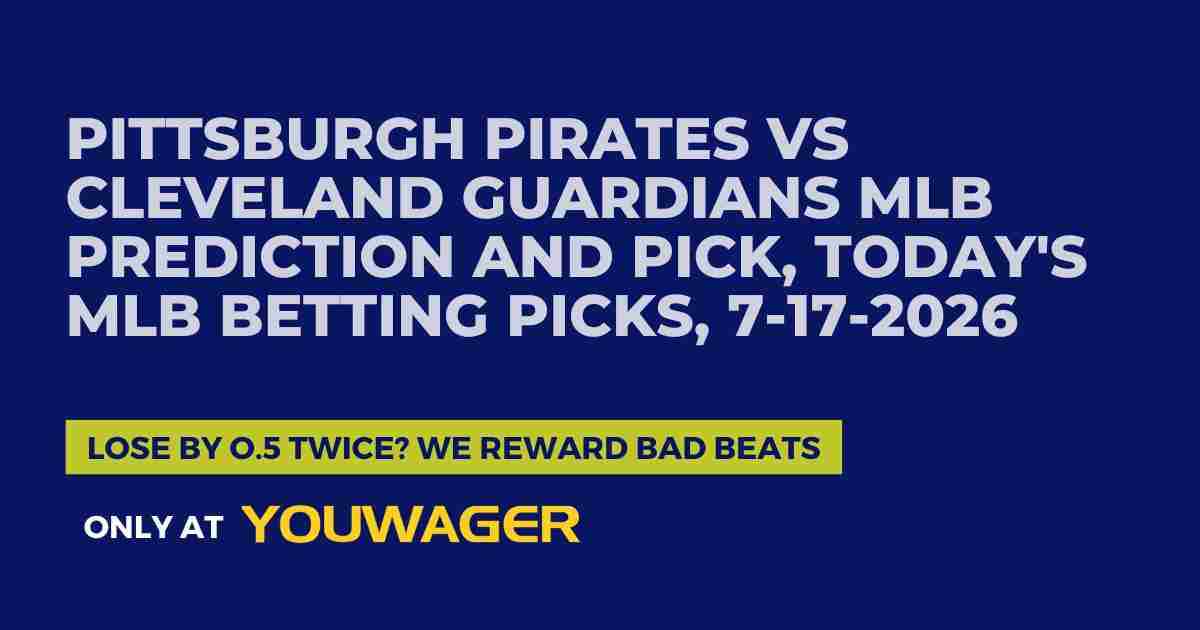 Pittsburgh Pirates vs Cleveland Guardians MLB Prediction and Pick, Today's MLB Betting Picks, 7-17-2026