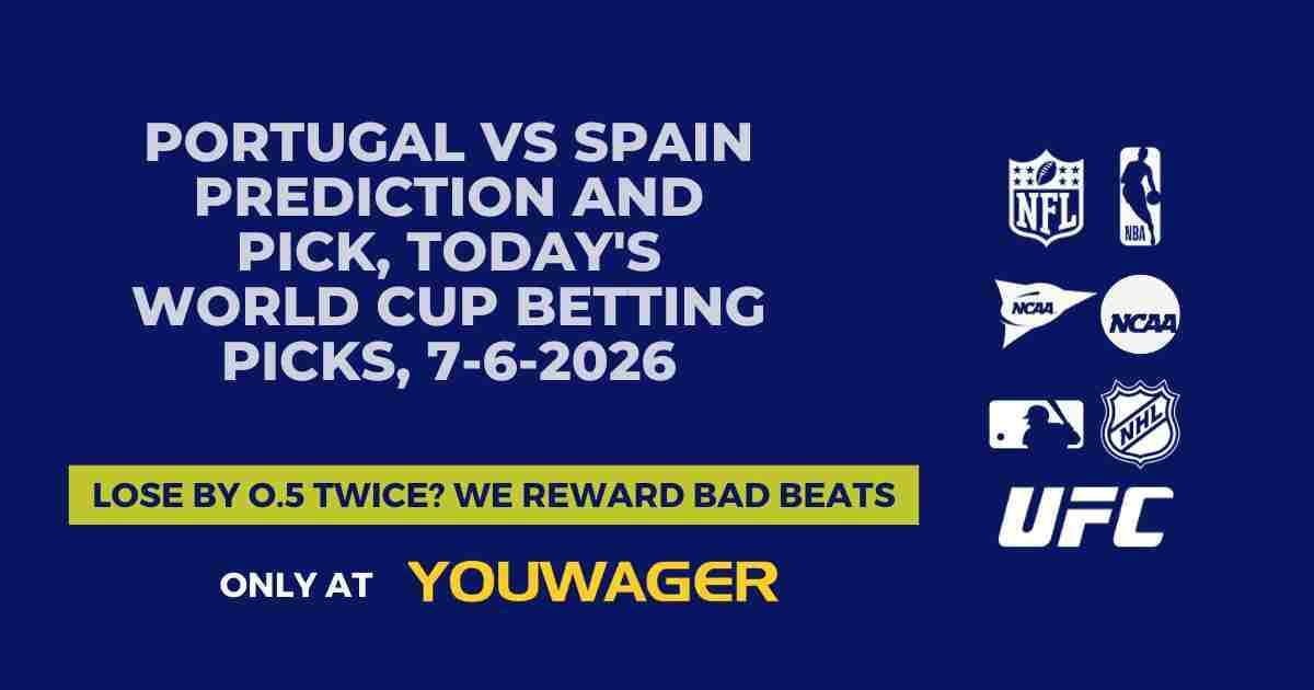 Portugal vs Spain Prediction and Pick, Today's World Cup Betting Picks, 7-6-2026