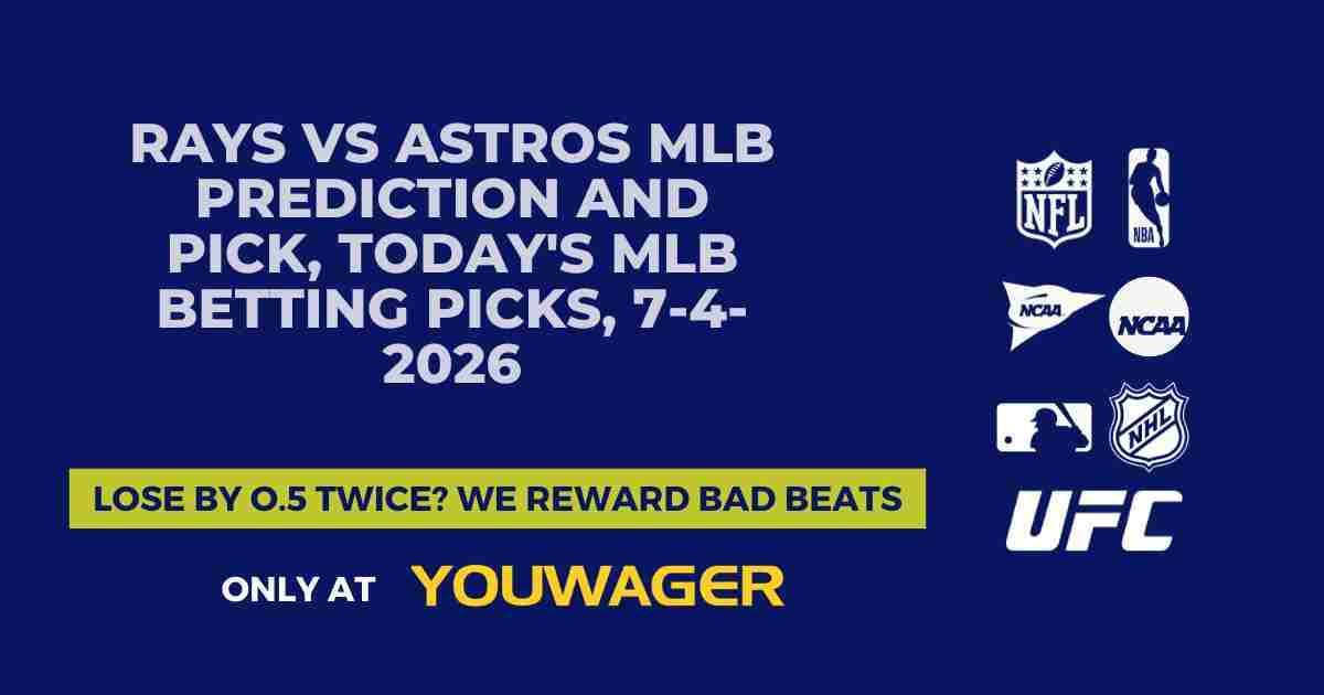 Rays vs Astros MLB Prediction and Pick, Today's MLB Betting Picks, 7-4-2026