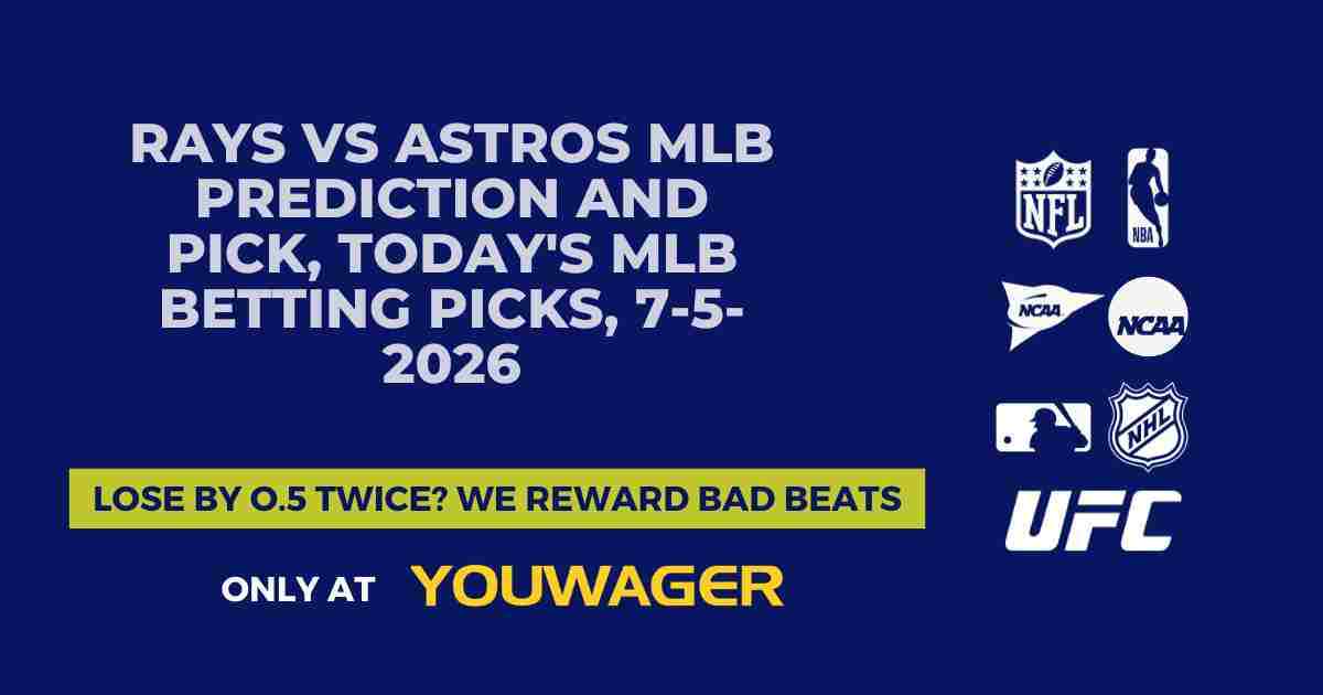 Rays vs Astros MLB Prediction and Pick, Today's MLB Betting Picks, 7-5-2026