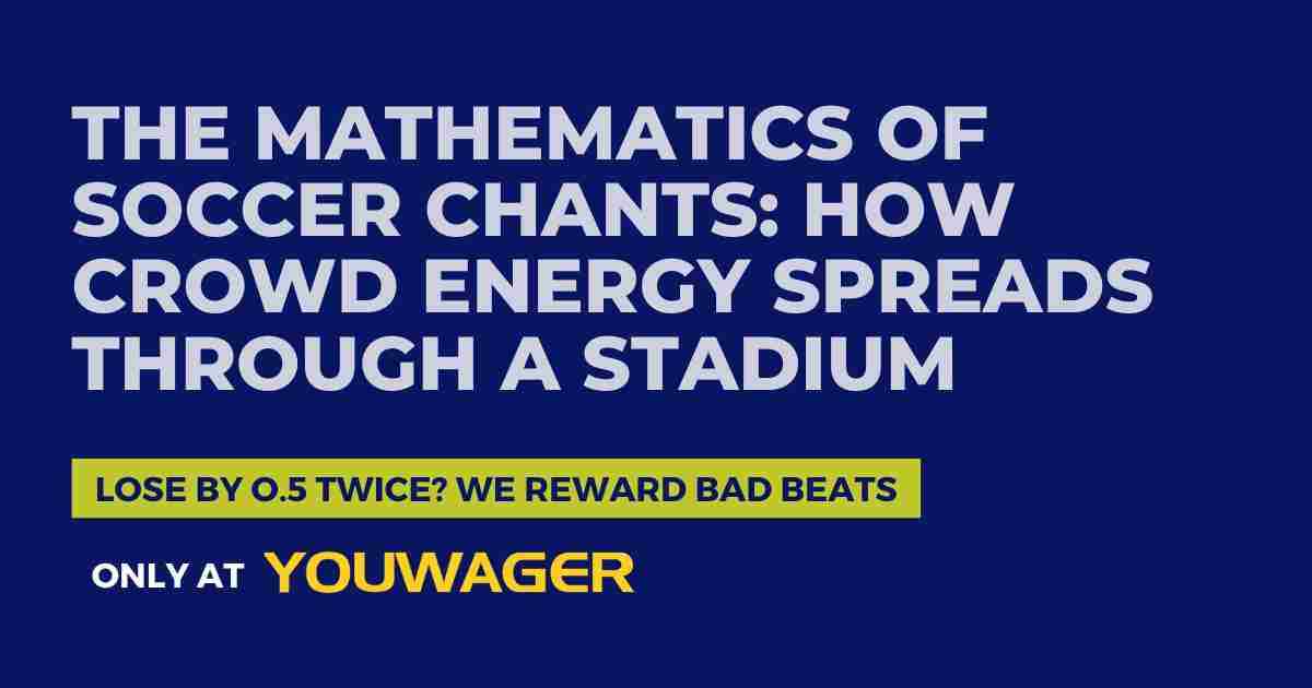 The Mathematics of Soccer Chants_ How Crowd Energy Spreads Through a Stadium