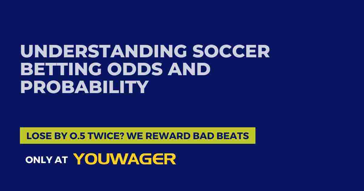 Understanding Soccer Betting Odds and Probability