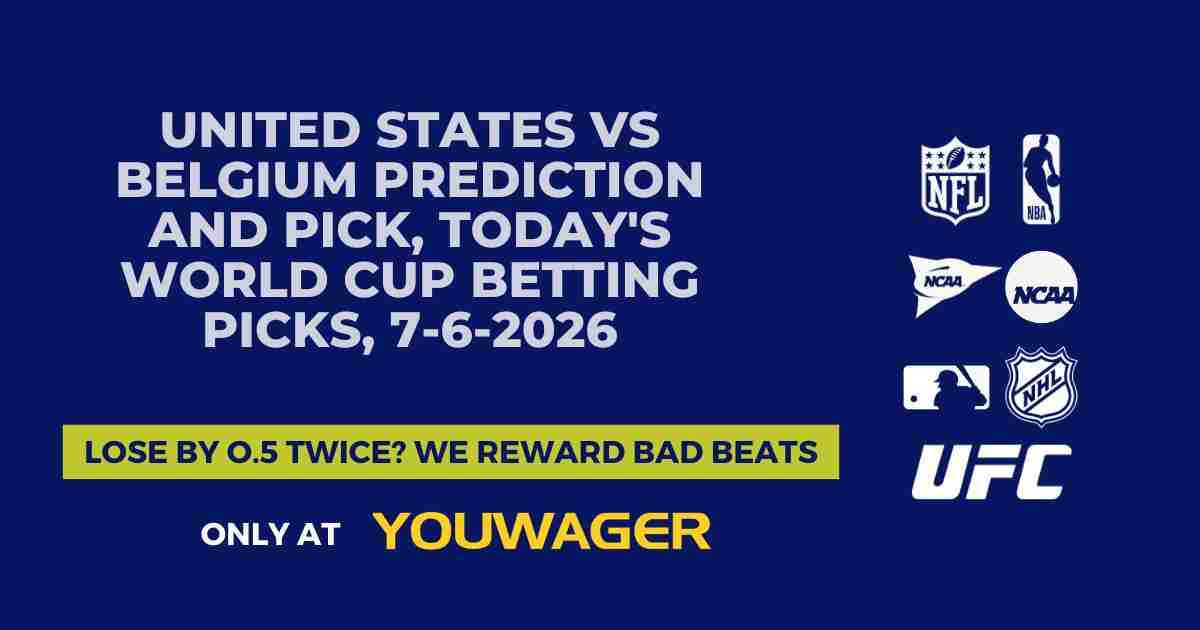 United States vs Belgium Prediction and Pick, Today's World Cup Betting Picks, 7-6-2026