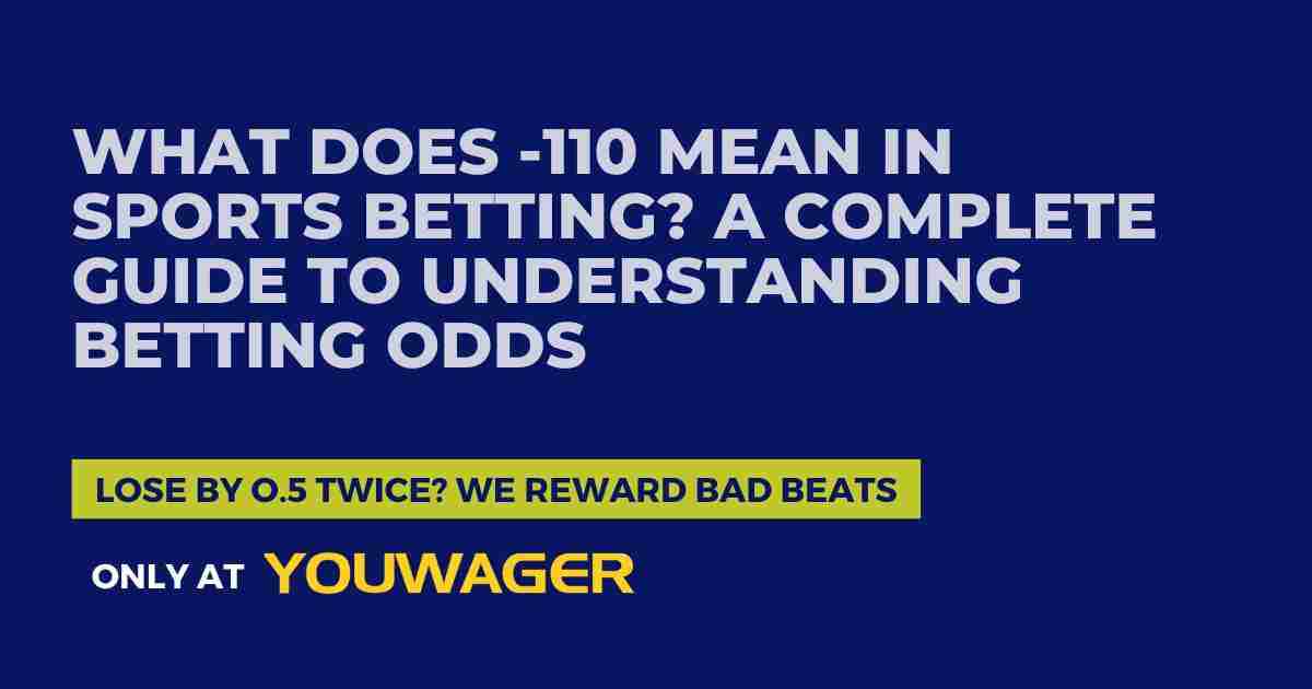 What Does -110 Mean in Sports Betting_ A Complete Guide to Understanding Betting Odds
