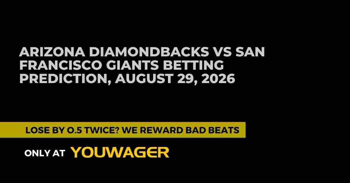 Arizona Diamondbacks vs San Francisco Giants Betting Prediction, August 29, 2026